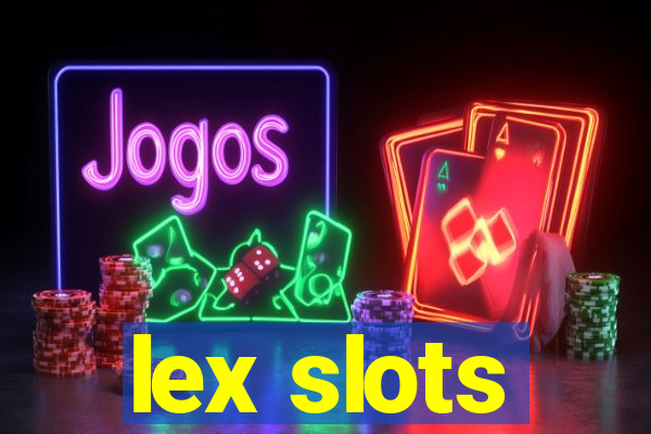 lex slots